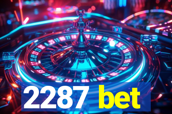 2287 bet